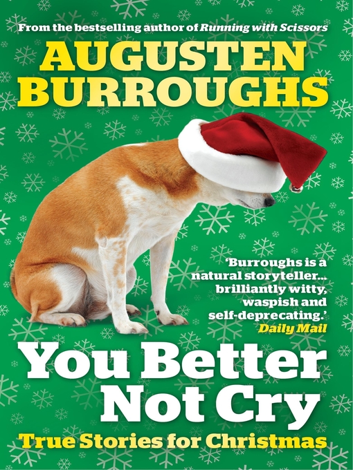 Title details for You Better Not Cry by Augusten Burroughs - Available